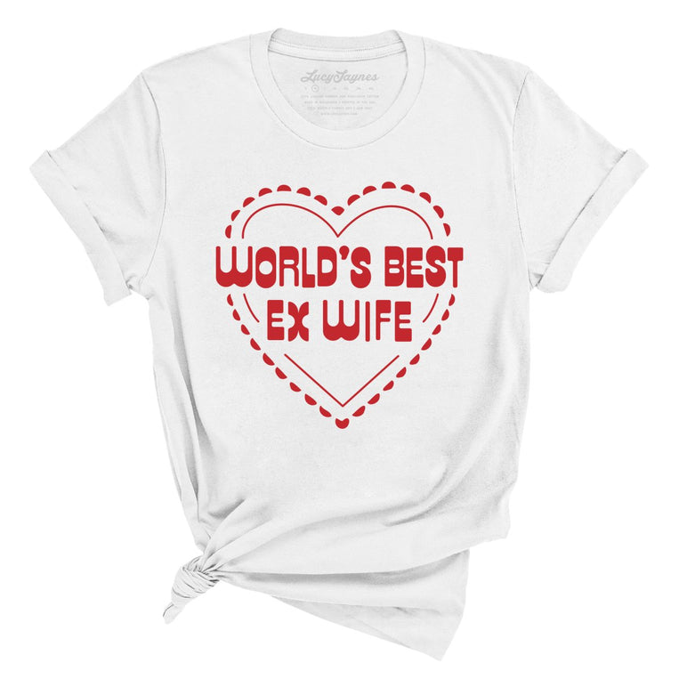 World's Best Ex Wife - White - Unisex T-Shirt