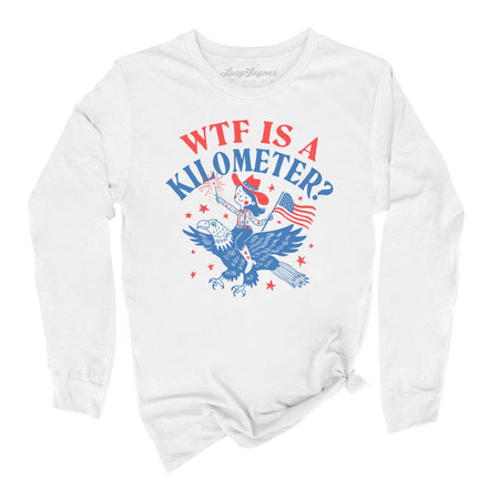 WTF Is A Kilometer Long Sleeve Tee