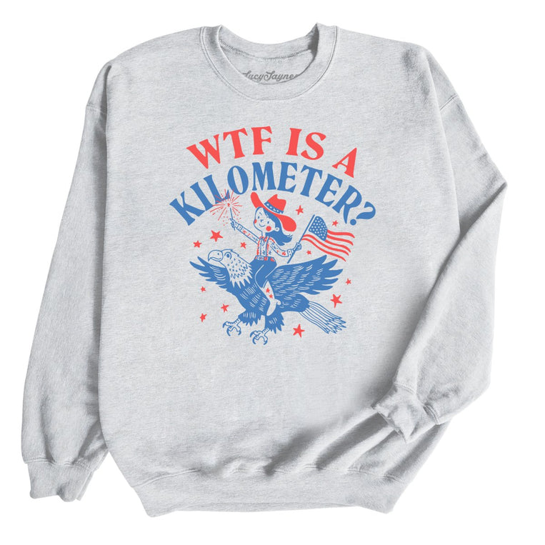 WTF Is A Kilometer Graphic Sweatshirt - Ash