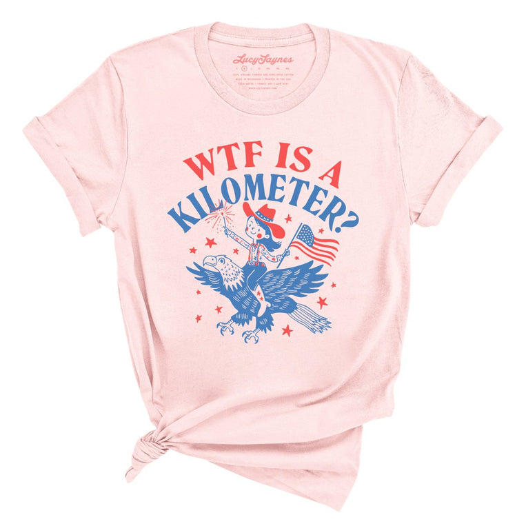 WTF Is A Kilometer - Soft Pink - Unisex T-Shirt