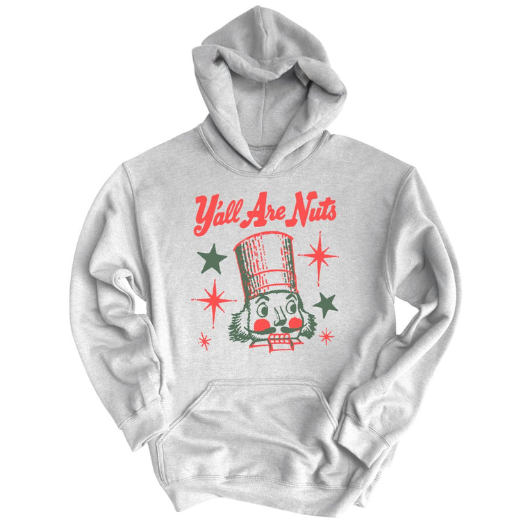 Y'all Are Nuts - Ash - Unisex Hoodie