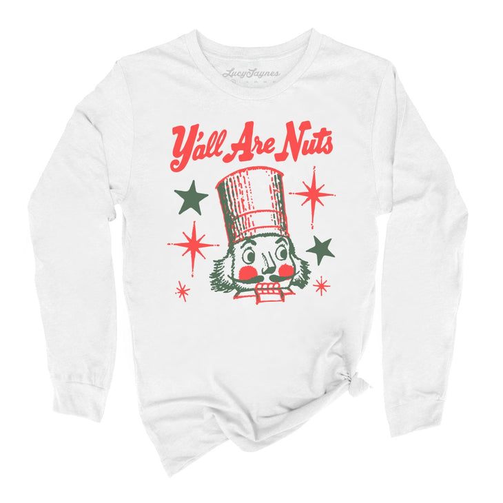 Y'all Are Nuts Long Sleeve Tee