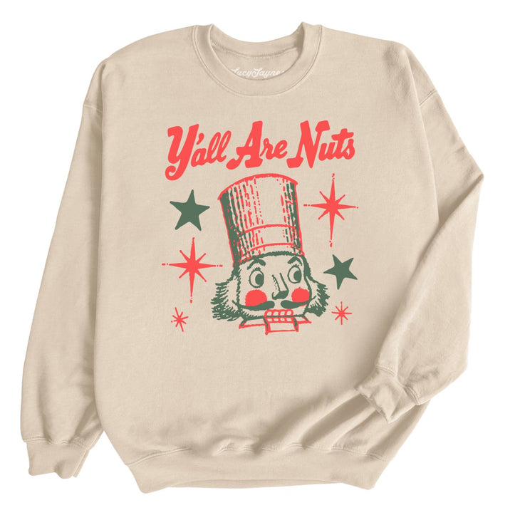 Y'all Are Nuts Sweatshirt