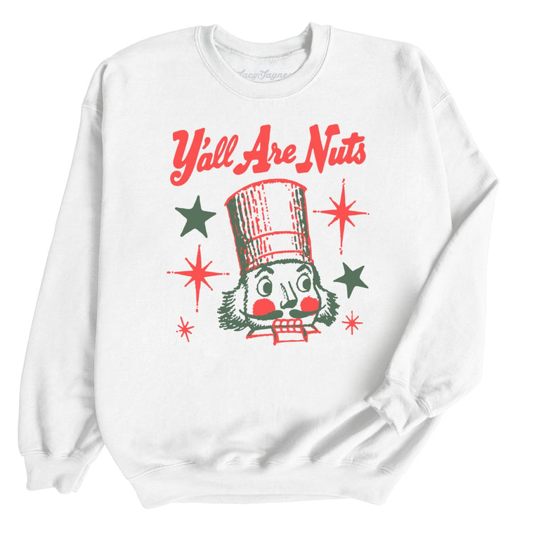 Y'all Are Nuts - White - Unisex Sweatshirt