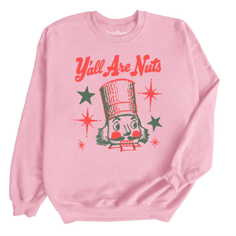 Y'all Are Nuts - Light Pink - Unisex Sweatshirt