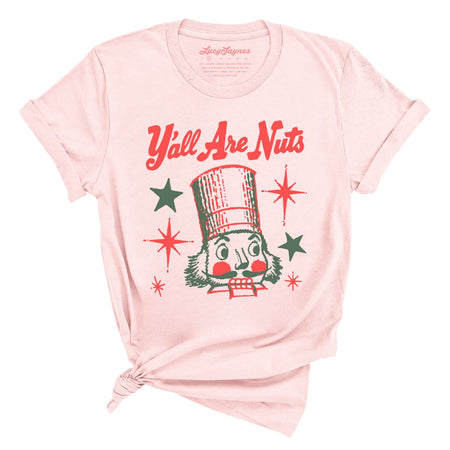 Y'all Are Nuts Tee