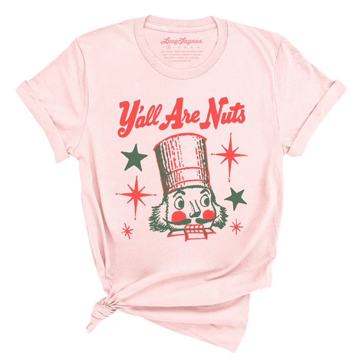 Y'all Are Nuts Tee