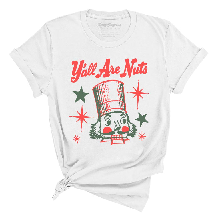 Y'all Are Nuts - White - Unisex T-Shirt