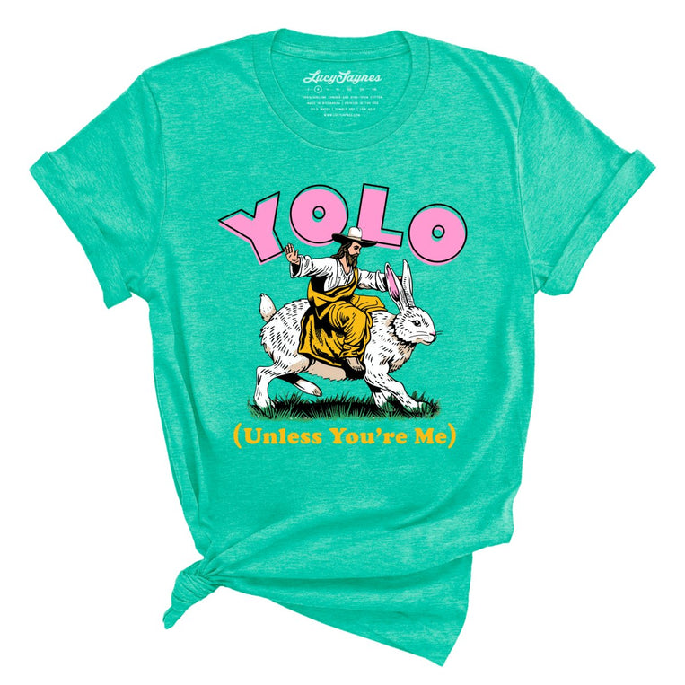 YOLO Unless You're Me - Heather Sea Green - Full Front
