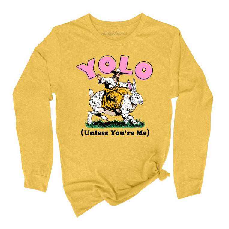 YOLO Unless You're Me - Heather Yellow Gold - Full Front