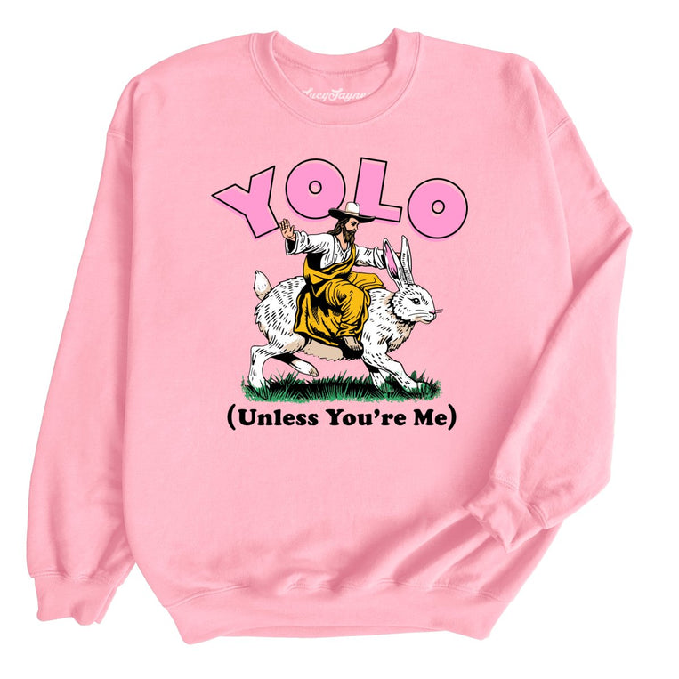 YOLO Unless You're Me - Light Pink - Full Front