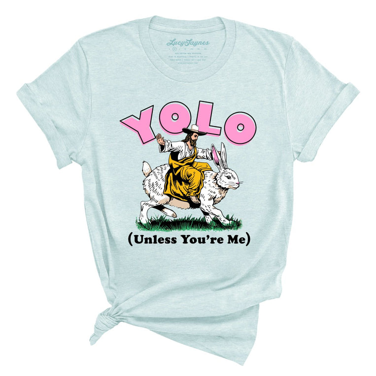 YOLO Unless You're Me - Heather Ice Blue - Full Front