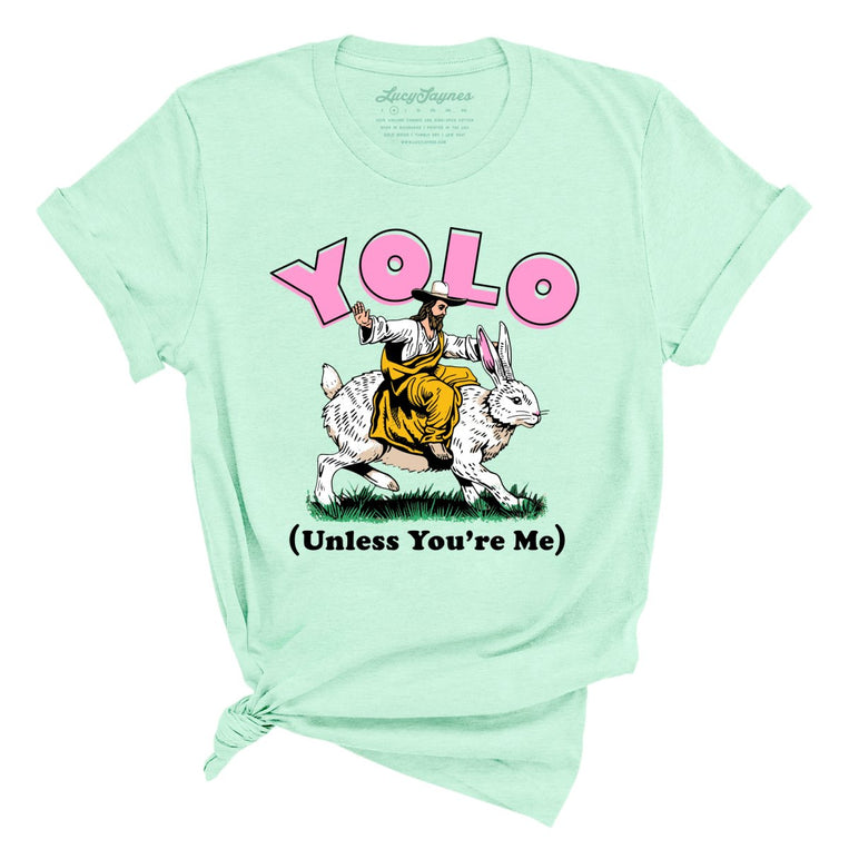 YOLO Unless You're Me - Heather Mint - Full Front