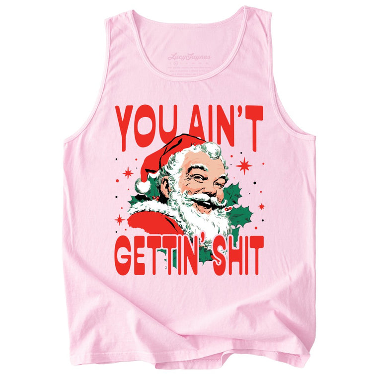 You Ain't Gettin' Shit Comfort Colors Graphic Tank Top - Blossom