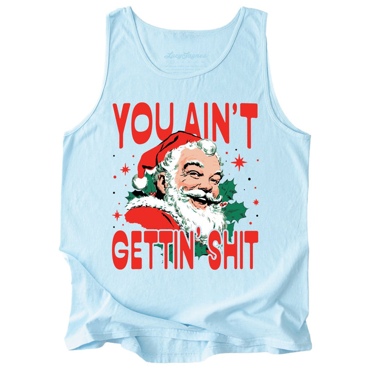 You Ain't Gettin' Shit Comfort Colors Graphic Tank Top - Chambray