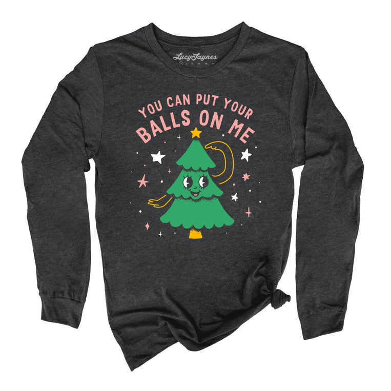 You Can Put Your Balls On Me - Dark Grey Heather - Full Front