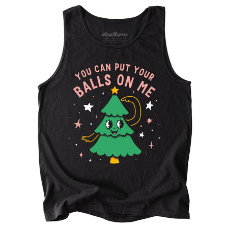 You Can Put Your Balls On Me Comfort Colors Tank Top