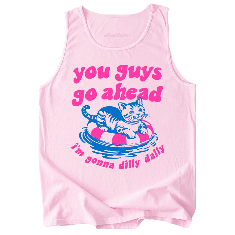 You Guys Go Ahead I'm Gonna Dilly Dally Comfort Colors Graphic Tank Top - Blossom