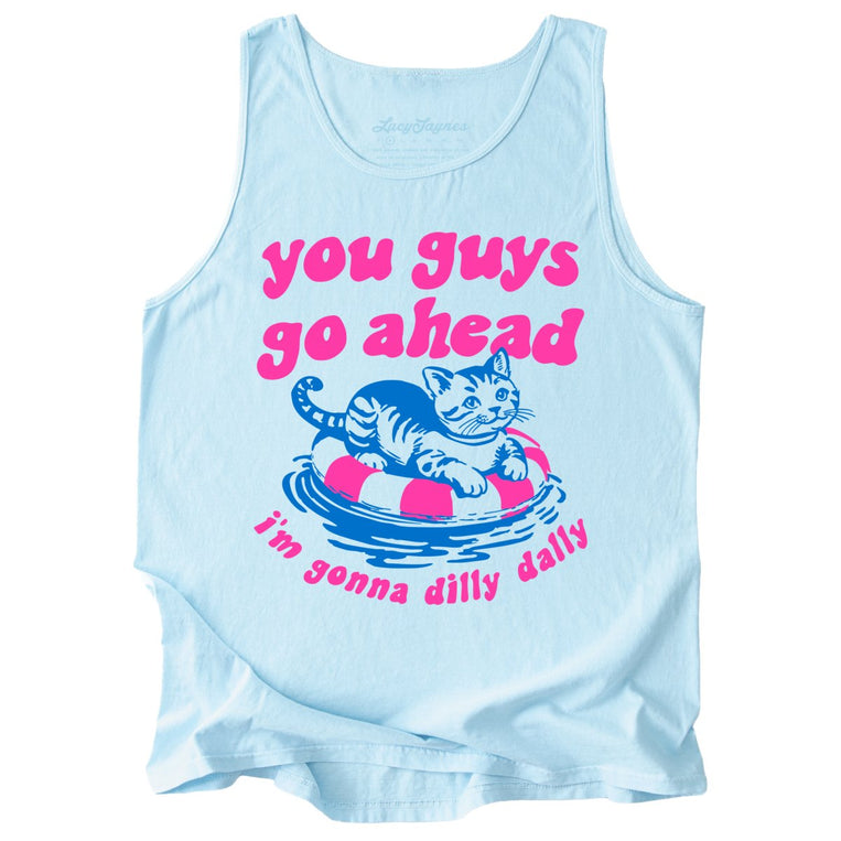 You Guys Go Ahead I'm Gonna Dilly Dally Comfort Colors Graphic Tank Top - Chambray