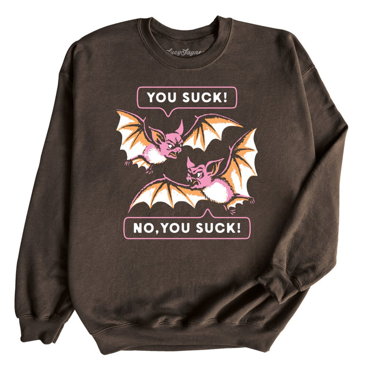 You Suck Bats - Dark Chocolate - Unisex Sweatshirt