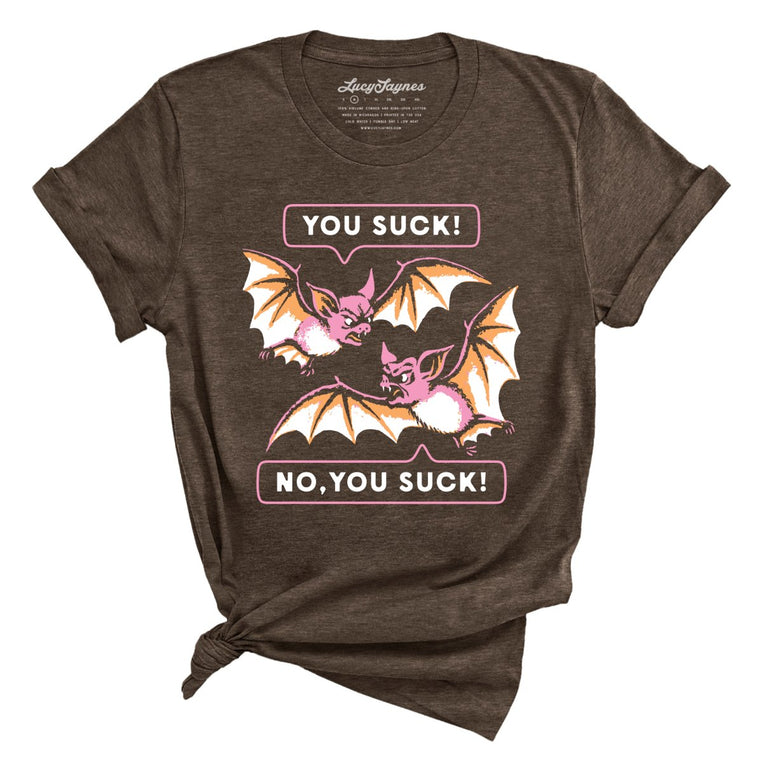 You Suck Bats - Heather Brown - Unisex T-Shirt