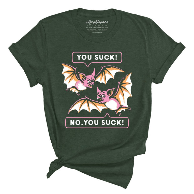You Suck Bats - Heather Forest - Unisex T-Shirt