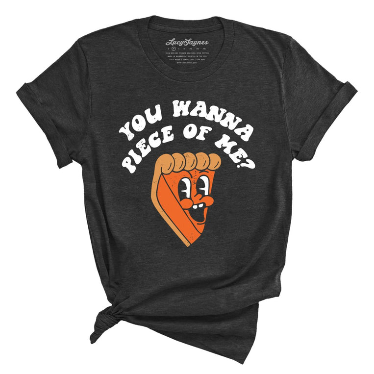 You Wanna Piece Of Me - Dark Grey Heather - Full Front