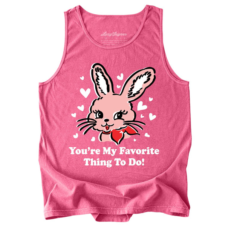 You're My Favorite Thing To Do Comfort Colors Graphic Tank Top - Crunchberry