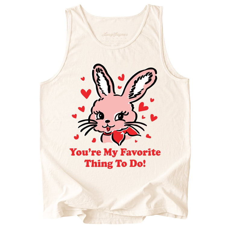 You're My Favorite Thing To Do Comfort Colors Graphic Tank Top - Ivory