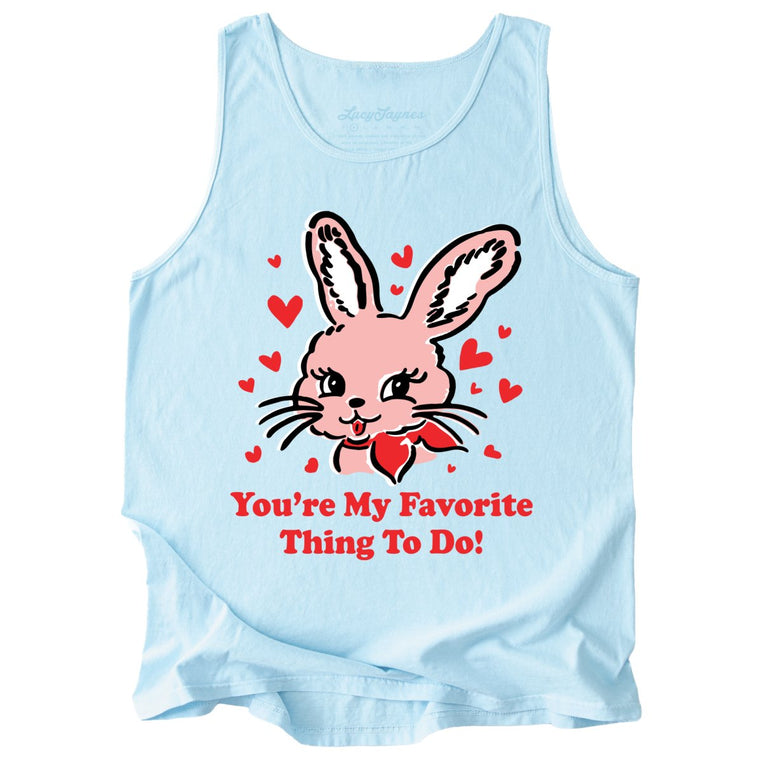 You're My Favorite Thing To Do Comfort Colors Graphic Tank Top - Chambray