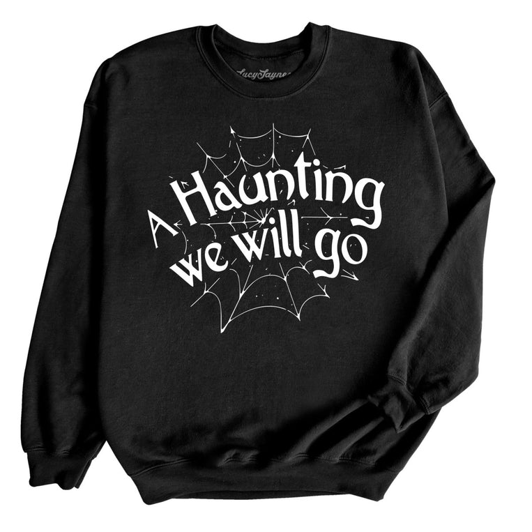 A Haunting We Will Go - Black - Full Front
