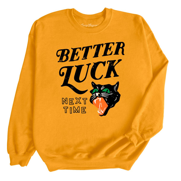 Better Luck Next Time - Gold - Full Front