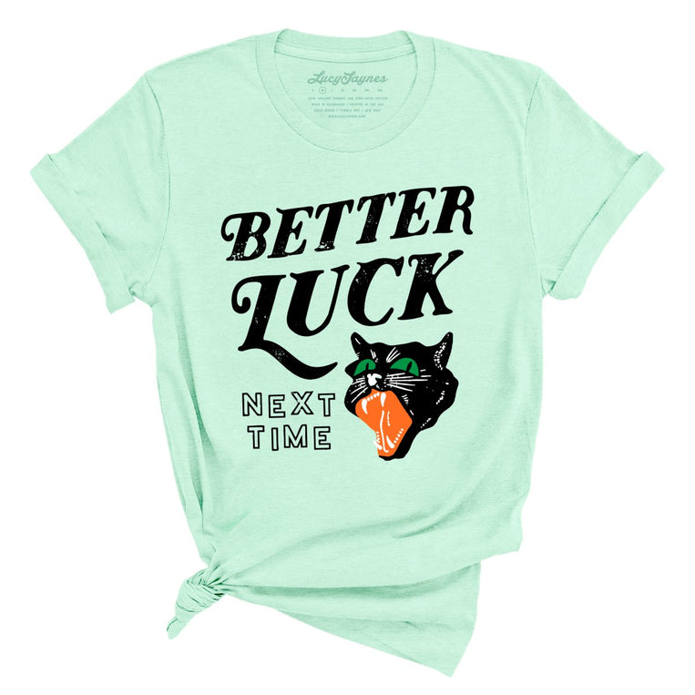 Better Luck Next Time - Heather Mint - Full Front