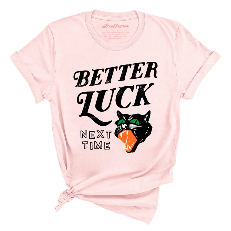 Better Luck Next Time - Soft Pink - Full Front