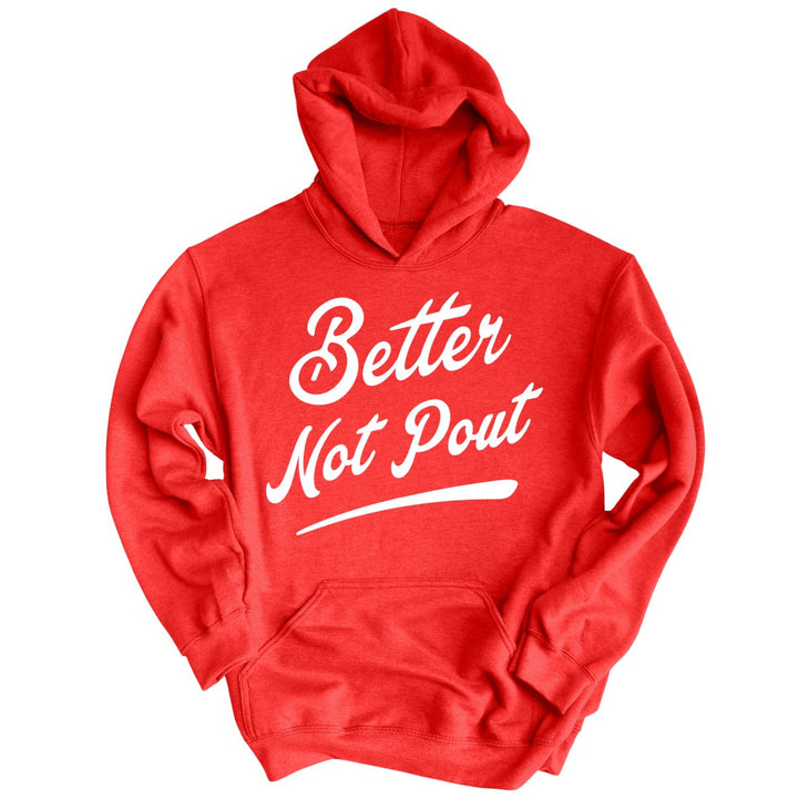 Better Not Pout Hoodie