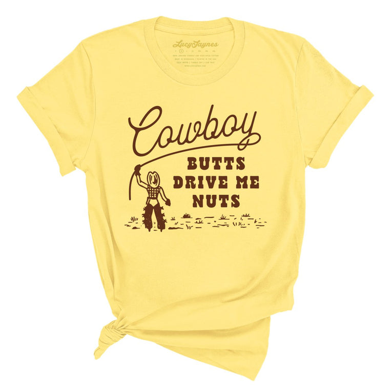 Cowboy Butts Drive Me Nuts - Yellow - Full Front