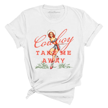 Cowboy Take Me Away Tee
