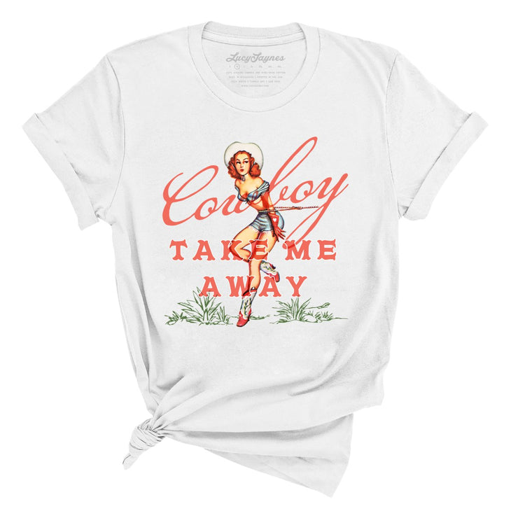 Cowboy Take Me Away Tee