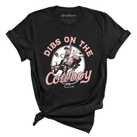 Dibs On The Cowboy Tee