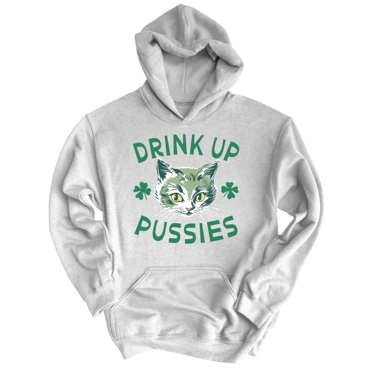 Drink Up Pussies - Grey Heather - Full Front