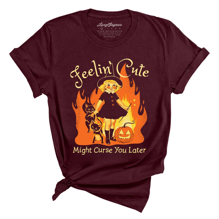 Feelin' Cute Might Curse You Later - Maroon - Full Front