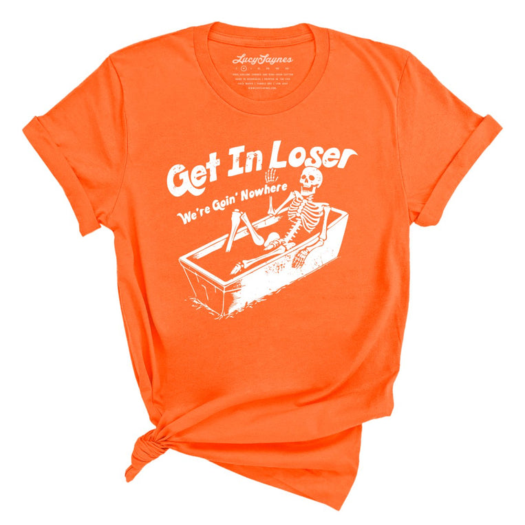 Get in Loser - Orange - Full Front