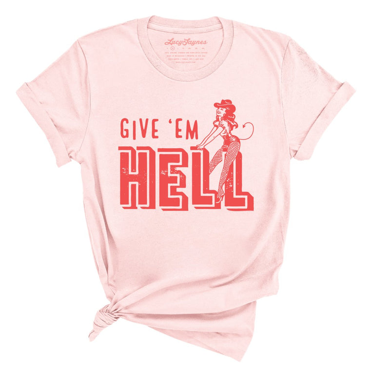 Give 'em Hell - Soft Pink - Full Front