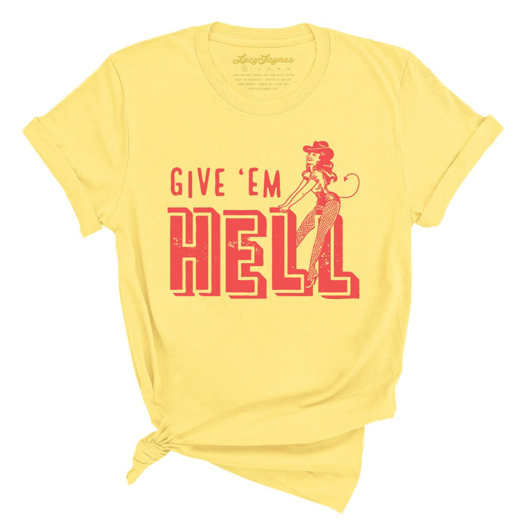 Give 'em Hell - Yellow - Full Front