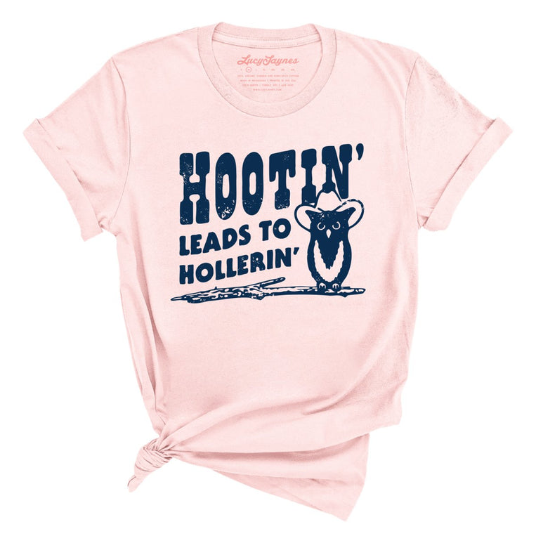 Hootin' Leads to Hollerin' - Soft Pink - Full Front