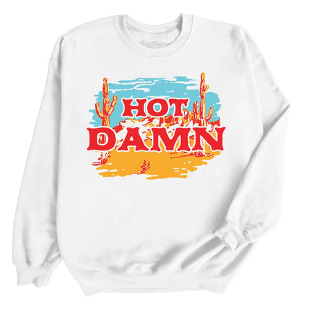 Hot Damn Sweatshirt