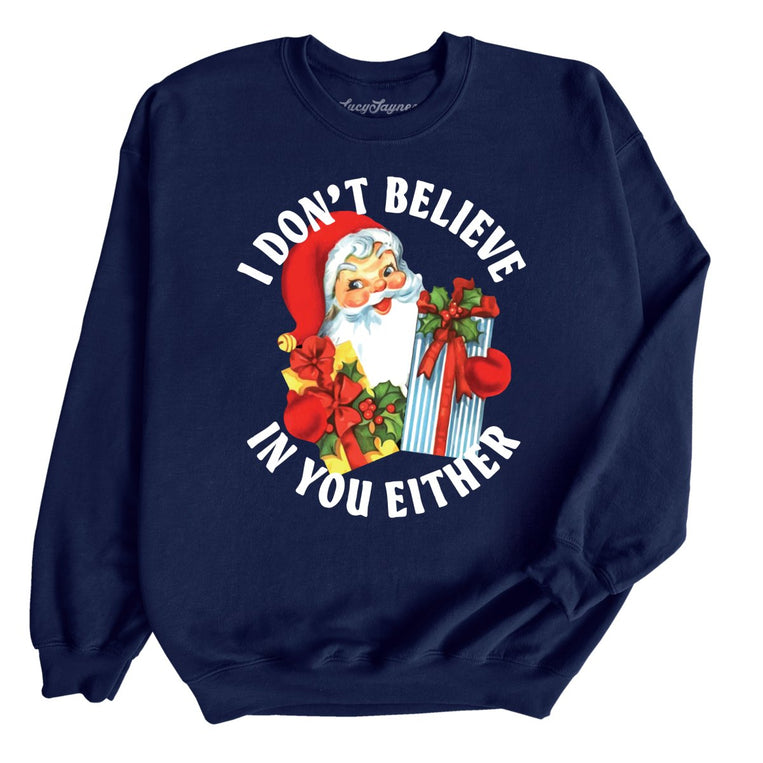 I Don't Believe In You Either - Navy - Full Front