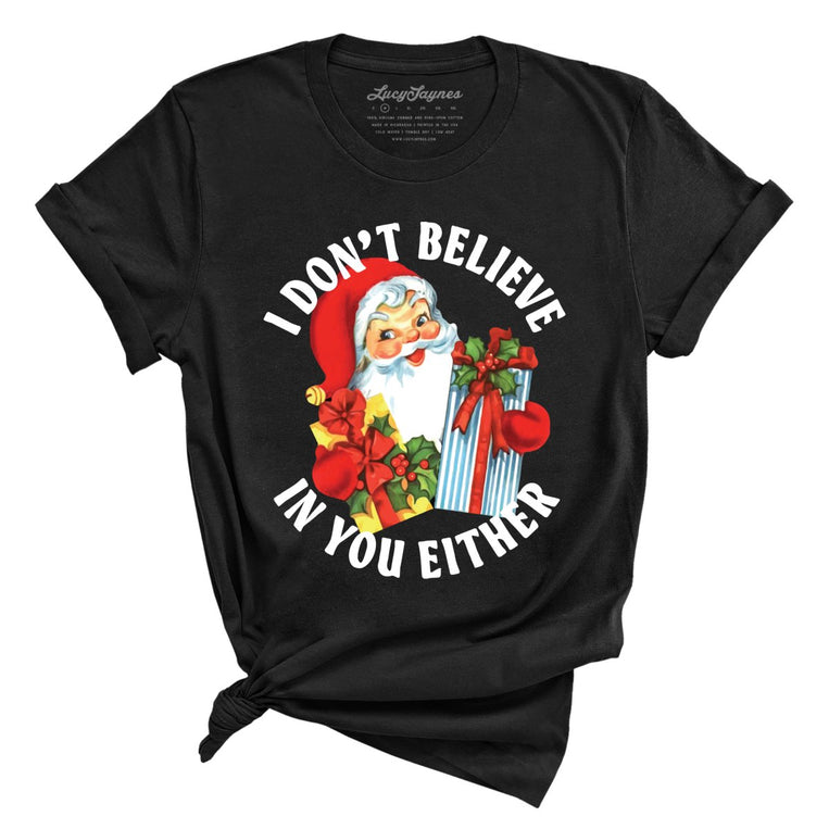 I Don't Believe In You Either Tee – Lucy Jaynes