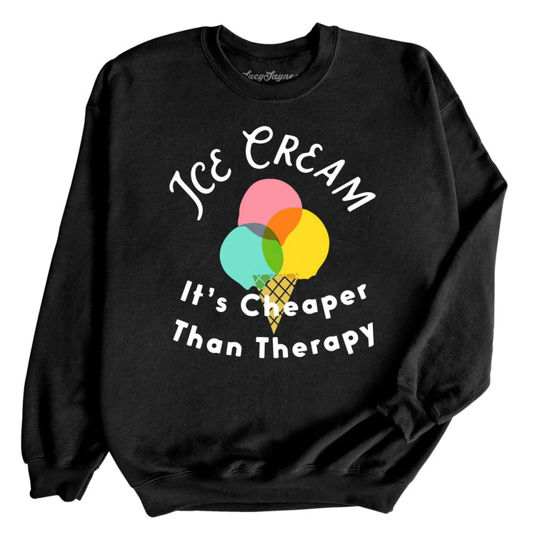 Ice Cream Cheaper Than Therapy - Black - Full Front