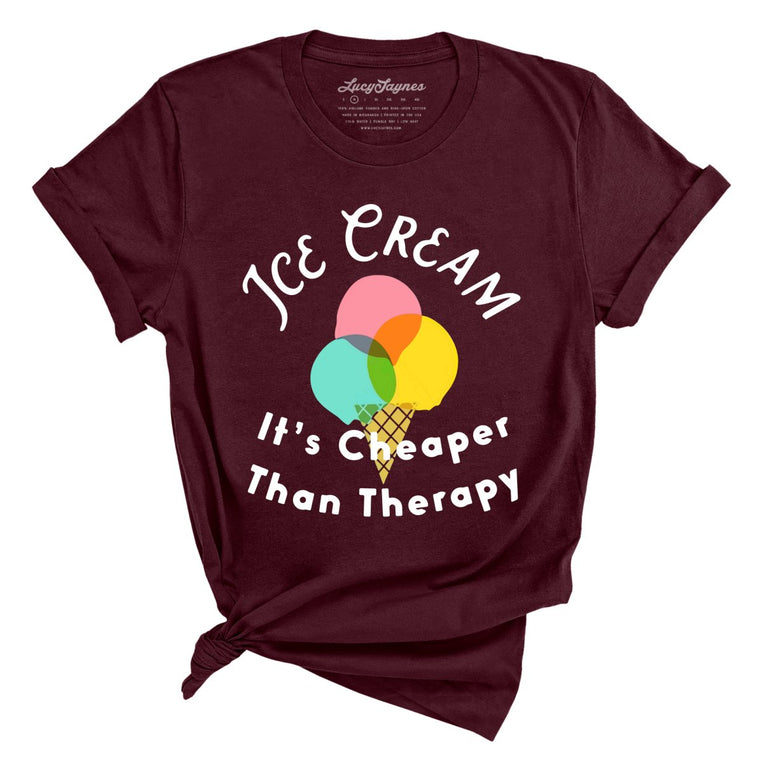 Ice Cream Cheaper Than Therapy - Maroon - Full Front